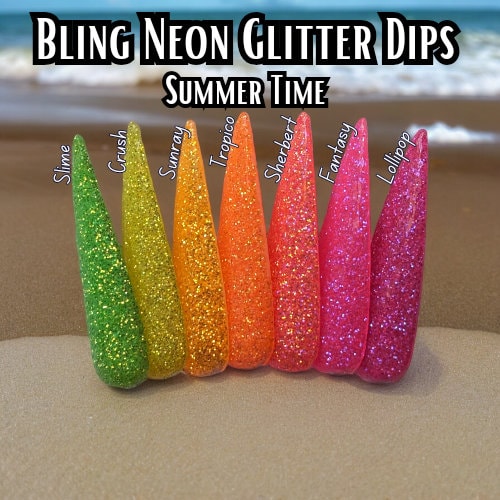 Neon Summer Time Glitter Collection | Slime, Crush, Sunray, Tropico, Sherbert, Fantasy, Lollipop | Glitter Dips | Acrylic Nail Dip Powder